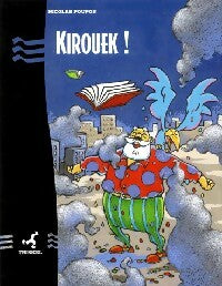 Kirouek ! - Nicolas Poupon -  Triskel BD - Livre
