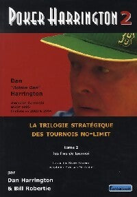 Poker Harrington Tome II - Dan Harrington - Livre