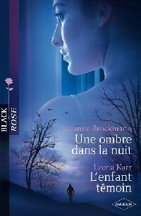 Livrenpoche : Une ombre dans la nuit / L'enfant témoin - Suzanne Brockmann, Leona Karr - Livre