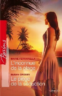 L'inconnue de la plage / Le piège de la séduction - Marie Ferrarella, Susan Crosby - Livre
