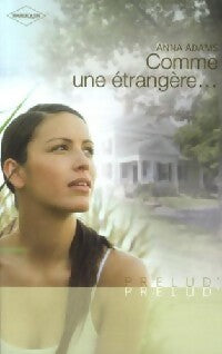 Livrenpoche : Comme une étrangère... - Anna Adams - Livre