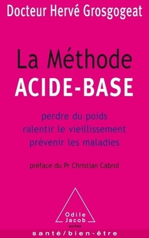 Livrenpoche : La méthode acide-base - Hervé Grosgogeat - Livre