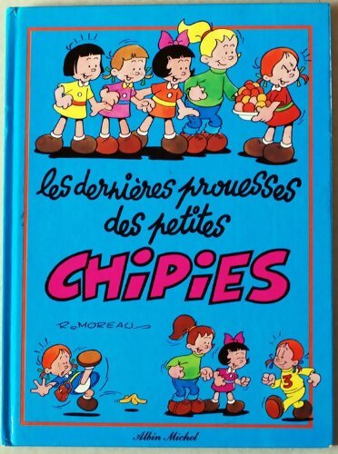 Livrenpoche : Les derniers prouesses des petites chipies - R. Moreau - Livre
