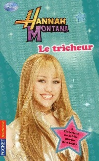 Livrenpoche : Hannah Montana Tome X : Le tricheur - Beth Beechwood - Livre