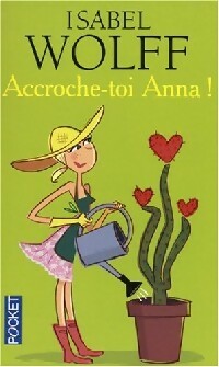 Livrenpoche : Accroche-toi, Anna ! - Isabel Wolff - Livre