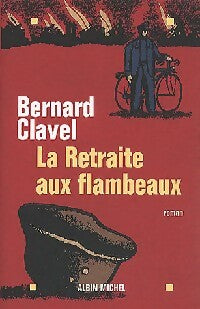 Livrenpoche : La retraite aux flambeaux - Bernard Clavel - Livre