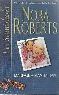 Livrenpoche : La saga des Stanislaski Tome VI : Mariage à Manhattan - Nora Roberts - Livre