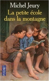Livrenpoche : La petite école dans la montagne - Michel Jeury - Livre