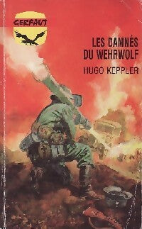 Livrenpoche : Les damnés du Wehrwolf - Hugo Keppler - Livre