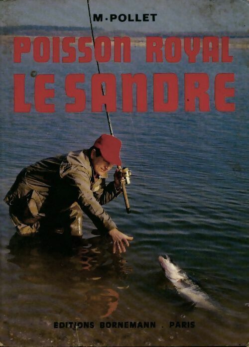Livrenpoche : Poisson royal : Le sandre - M. Pollet - Livre