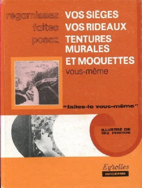 Livrenpoche : Regarnissez vos sièges, posez vos tentures murales et faites vos rideaux - Robert Cinqpeyres - Livre