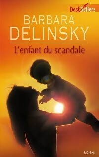Livrenpoche : L'enfant du scandale - Barbara Delinsky - Livre