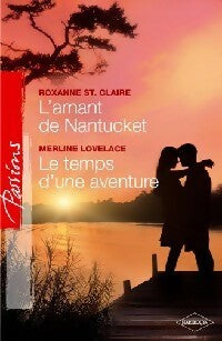 Livrenpoche : L'amant de Nantucket / Le temps d'une aventure - Merline Lovelace, Roxanne St Claire - Livre