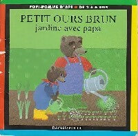 Livrenpoche : Petit ours brun jardine avec papa - Pomme d'Api - Livre