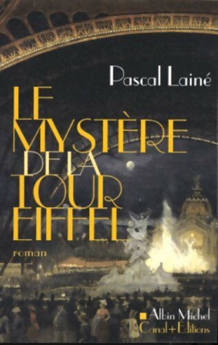 Livrenpoche : Le mystère de la Tour Effeil - Pascal Lainé - Livre