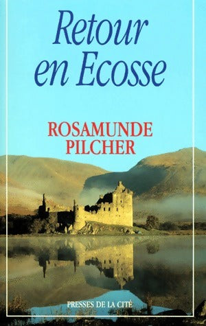 Retour en Ecosse - Rosamunde Pilcher -  Presses de la Cité GF - Livre