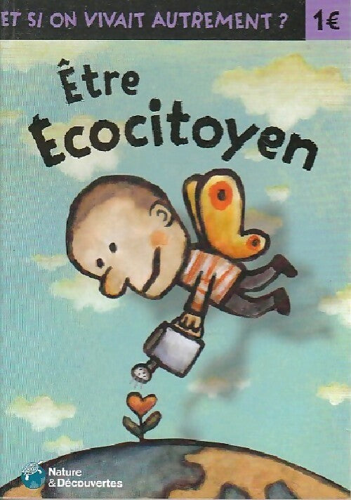 Livrenpoche : Etre ecocitoyen - Robert Pince - Livre