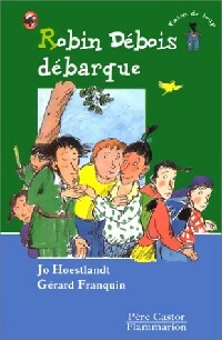 Livrenpoche : Robin débois débarque - Jo Hoestlandt, Gérard Franquin - Livre