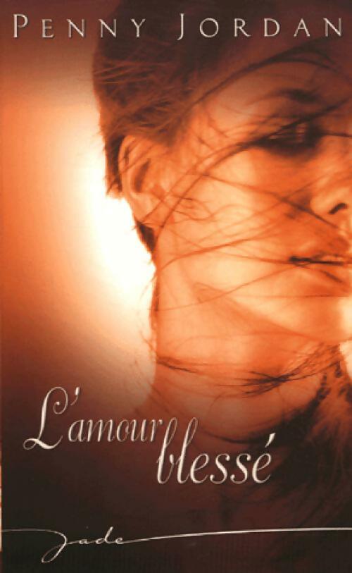 Livrenpoche : L'amour blessé - Penny Jordan - Livre