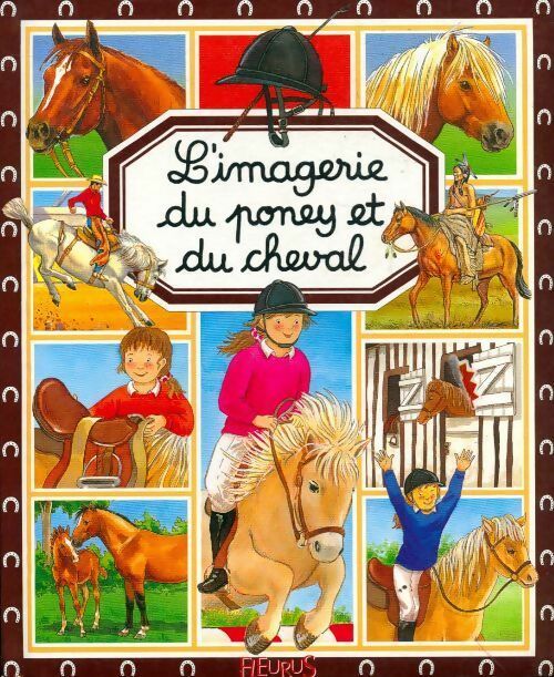 Livrenpoche : L'imagerie du poney et du cheval - Collectif - Livre