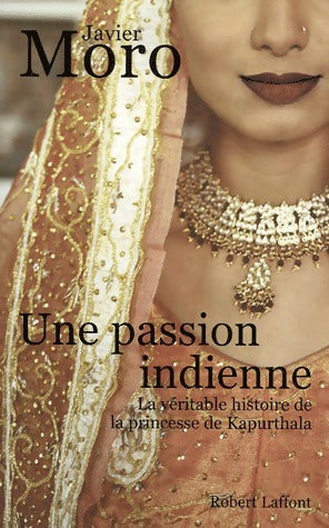 Livrenpoche : Une passion indienne - Javier Moro - Livre