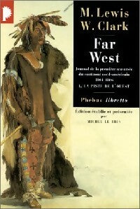 Livrenpoche : Far West Tome I : La piste de l'Ouest - Meriwether Lewis, William Clark - Livre