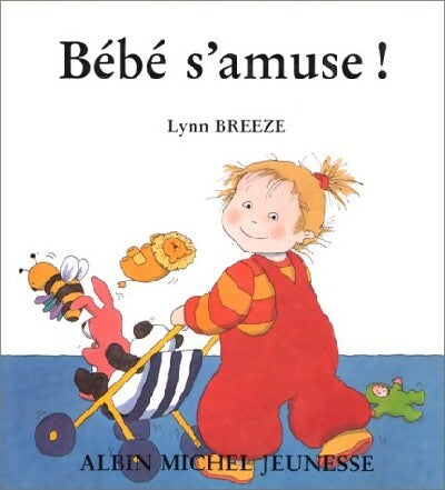 Livrenpoche : Bébé s'amuse - Lynn Breeze - Livre