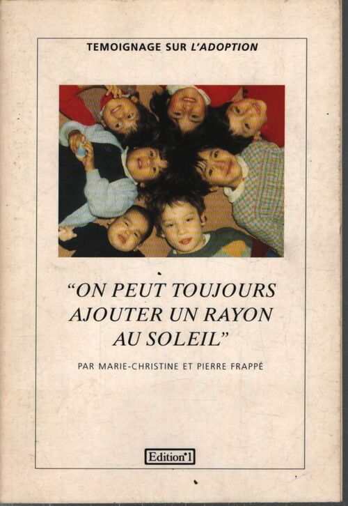 On peut toujours ajouter un rayon de soleil - Marie-Christine Frappé, Pierre Frappé - Livre