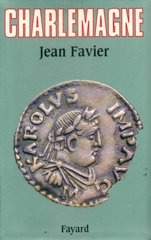 Livrenpoche : Charlemagne - Jean Favier - Livre