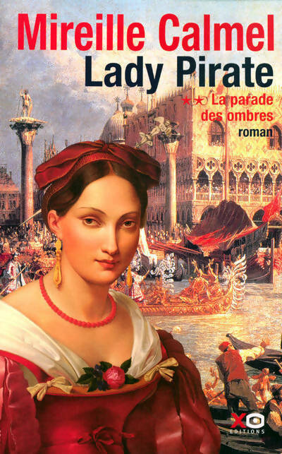 Livrenpoche : Lady Pirate Tome II : La parade des ombres - Mireille Calmel - Livre