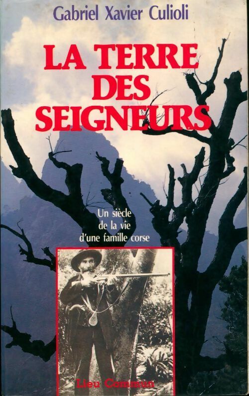 Livrenpoche : La terre des seigneurs - G.X. Culioli - Livre