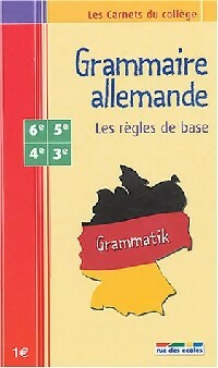 Livrenpoche : Grammaire allemande Les règles de base 6ème-5ème-4ème-3ème - Collectif - Livre