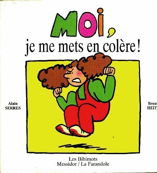 Livrenpoche : Moi, je me mets en colère - Alain Serres - Livre