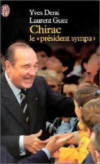 Livrenpoche : Chirac, le "président sympa" - Yves Derai - Livre