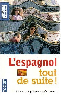 Livrenpoche : L'espagnol tout de suite ! - jésus Sandoval - Livre