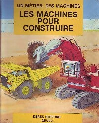Livrenpoche : Les machines pour construire - Derek Radford - Livre