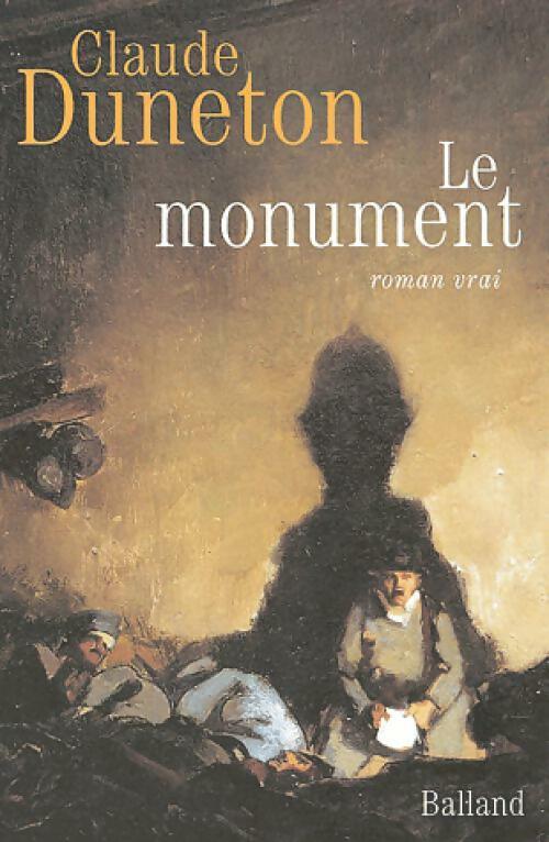 Livrenpoche : Le monument - Claude Duneton - Livre