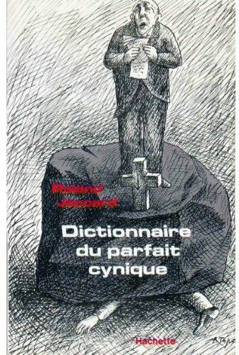 Dictionnaire du parfait cynique - Roland Jaccard - Livre