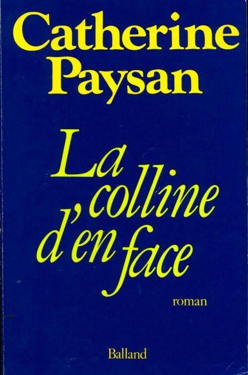 Livrenpoche : La colline d'en face - Catherine Paysan - Livre