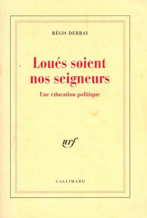 Livrenpoche : Loués soient nos seigneurs - Régis Debray - Livre