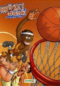 Livrenpoche : Basket dunk Tome I - Christophe Cazenove, Arnaud Plumeri - Livre