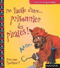 Livrenpoche : Pas facile d'être... Prisonnier des pirates - John Malam - Livre