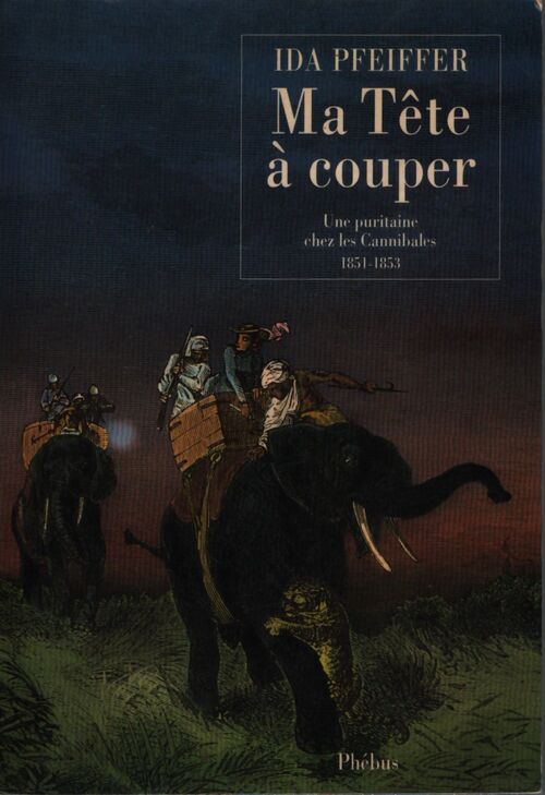 Ma tête à couper - Ida Pfeiffer - Livre