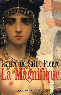 Livrenpoche : La magnifique - Isaure De Saint-Pierre - Livre