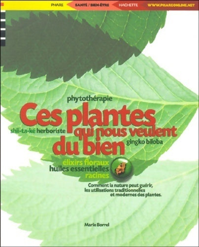 Ces plantes qui nous veulent du bien - Marie Borrel - Livre