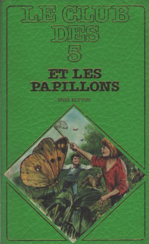 Le club des cinq et les papillons - Enid Blyton - Livre