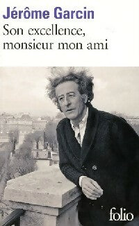 Livrenpoche : Son excellence, Monsieur mon ami - Jérôme Garcin - Livre