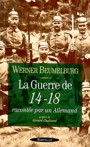 Livrenpoche : La guerre de 14-18 - Werner Beumelburg - Livre