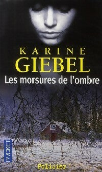 Livrenpoche : Les morsures de l'ombre - Karine Giebel - Livre
