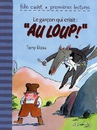 Livrenpoche : Le garçon qui criait au loup - Tony Ross - Livre